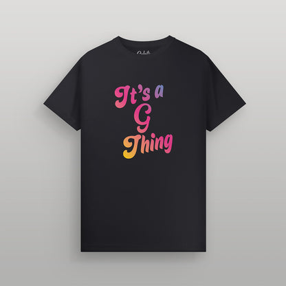 It's a G thing Graphic T-shirt